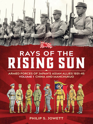 cover image of Armed Forces of Japan's Asian Allies 1931-45, Volume 1--China and Manchukuo